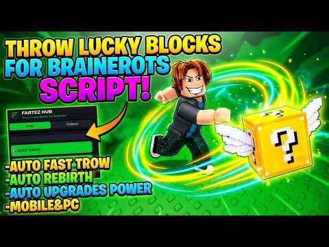 Throw Lucky Blocks for Brainrots Script | FARTEZHUB | NO KEY | Auto Trows, Auto Rebirth & More