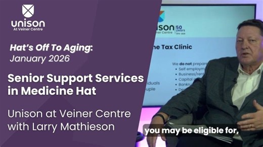 Senior Support Services in Medicine Hat | Unison at Veiner Centre with CEO Larry Mathieson | Larry Mathieson