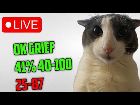 🔴GRIEF Stream 5 - 41%, 37%, 25-94, 40-100