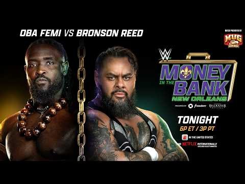 Oba Femi vs. Bronson Reed: Money in the Bank 2026 Hype Package
