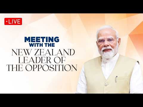 LIVE: PM Modi holds a meeting with New Zealand Leader of the Opposition Chris Hipkins