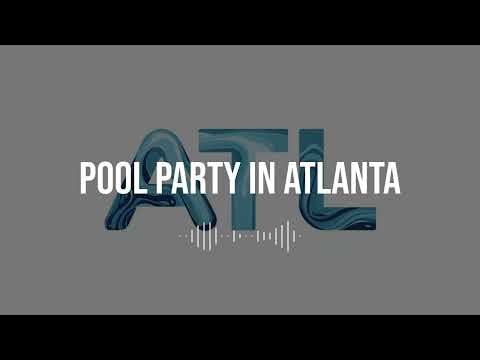 "Pool Party in Atlanta" ft. Pablo Nigasso x A$tra