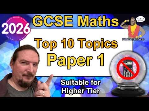 GCSE Maths Paper 1 - Top 10 Topics Revise - Predicted May June 2026 - Higher AQA Edexcel