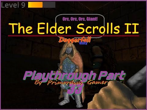 The Elder Scrolls: Daggerfall (1996) - Unity (2022) Playthrough Part 33