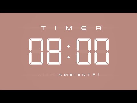 8 Minute Countdown Timer 🎶 Digital Clock with Ambient Music & Simple Beeps 🤎