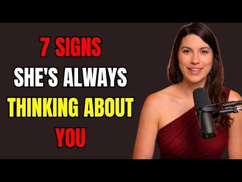 7 Signs She’s Always Thinking About You And Likes You - Don't Ignore These! Female Psychology