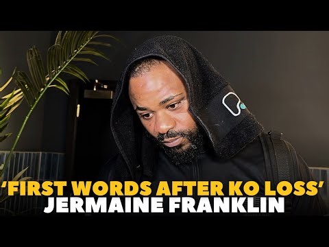 JERMAINE FRANKLIN ‘FIRST WORDS AFTER KNOCKOUT’ LOSS TO MOSES ITAUMA