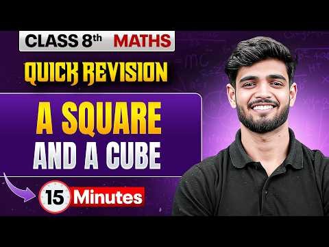 A Square and a Cube | 15 Minutes | Maths | Class 8th | Quick Revision | Exam Preparation