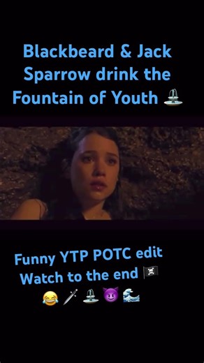 Jack Sparrow & Blackbeard Drink the Fountain of Youth - YTP EDIT POTC #piratesofthecaribbean #funny