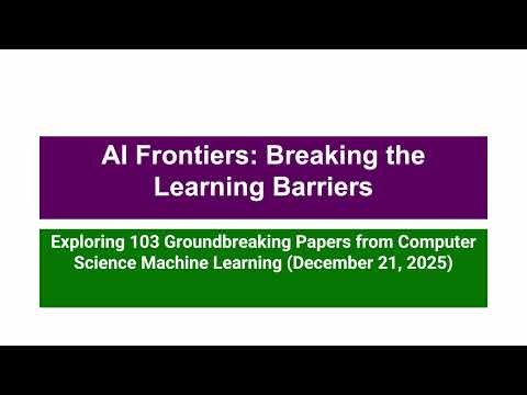 AI Frontiers: Revolutionary ML Breakthroughs Reshaping Intelligence - December 21, 2025