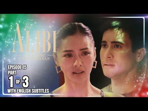 The Alibi: Ang Buong Katotohanan | Episode 15 (1/3) | April 7, 2026 (w/ English Subtitles)