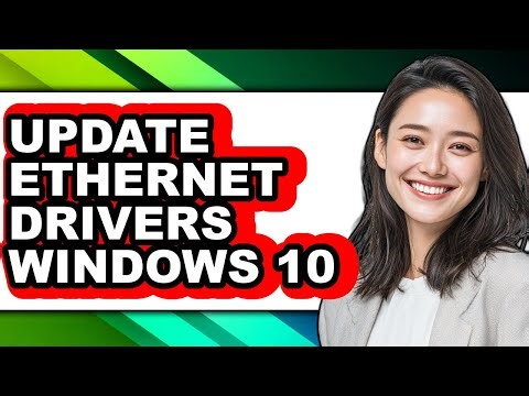 How to Update Ethernet Drivers Windows 10 (only Way)