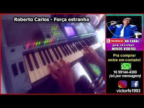 Roberto Carlos - Força estranha - Ritmo Yamaha PSR 550 1100 E433 S700 740 SX600 S550 S650 e mais 🎹
