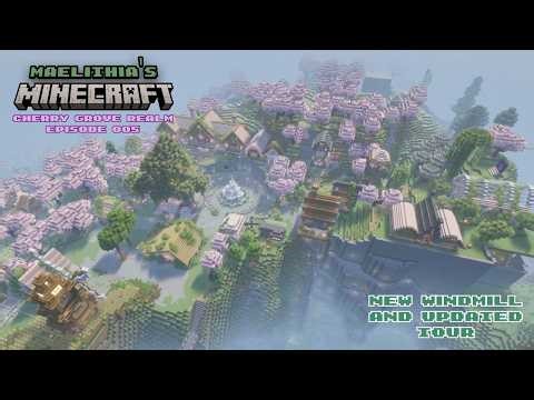 We built another windmill in our Cherry Grove Realm - Maelithia's Minecraft Realm Episode 005