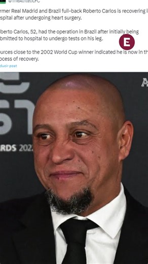 Roberto Carlos, campeón del mundo con Brasil, se somete a cirugía del corazón