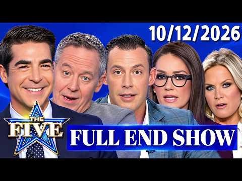 The Five Show 10/12/26 FULL END SHOW | ᖴO᙭ ᗷᖇEᗩKIᑎG ᑎEᗯS October 12, 2026