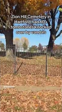Vandalism at Zion Hill Cemetery in Hartford