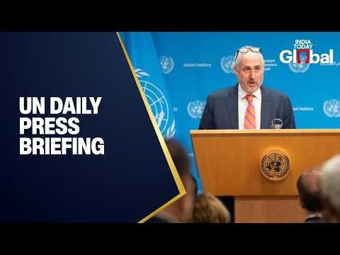 LIVE: UN Daily Press Briefing by Secretary-General’s Spokesperson | Latest Global Updates