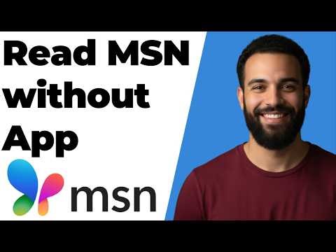 How To Read MSN Without App Quick Browser Guide