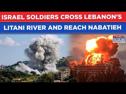 Israel Troops On Rampage: IDF Reaches Nabatieh After Crossing Litani River, Hezbollah Frets| Lebanon