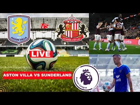 Aston Villa vs Sunderland 4-3 Live Premier League Football EPL Match Score Commentary Highlights FC