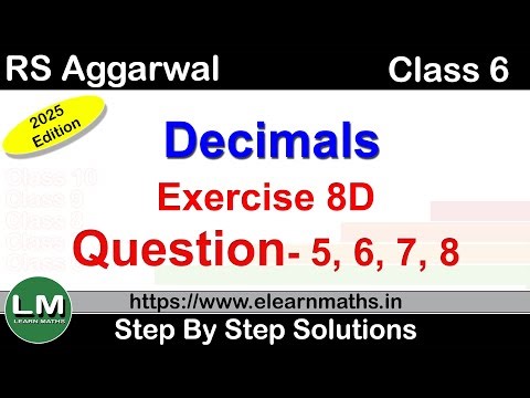 Decimals | Class 6 Exercise 8D Question 5 - 8 | RS Aggarwal | Learn Maths | New Edition