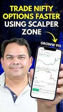 How to Trade NIFTY Options Faster Using Scalper Zone on 915 by Groww App