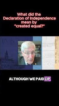 What did the Declaration of Independence mean by “created equal?” | Robert George