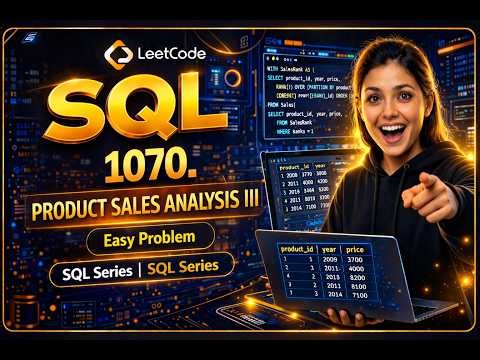 LeetCode - 1070. Product Sales Analysis III | Easy Problem | SQL Series