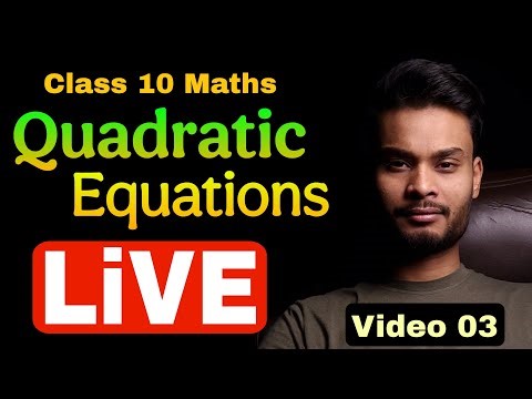 📘 Live Maths Class – Chapter 4: Quadratic Equations