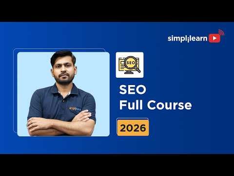 SEO Full Course 2026 [FREE] | SEO Tutorial For Beginners | Complete SEO Training | Simplilearn