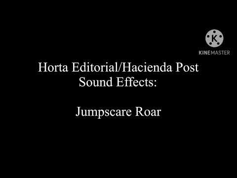 Horta Editorial/Hacienda Post Sound Effects: Jumpscare Roar