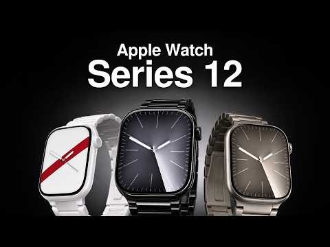 Apple Watch Series 12 - Apple's BIGGEST Change in Years!