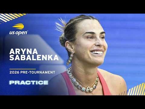 LIVE | Aryna Sabalenka | Practice Session | 2026 US Open