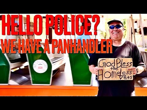 Hello Police-We Have A Panhandler