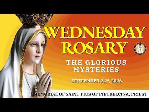 Holy Rosary Today 💚 Wednesday September 23 2026 💚 Glorious Mysteries (Memorial of Saint Pio) VIRTUAL