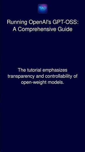 Running OpenAI's GPT-OSS: A Comprehensive Guide