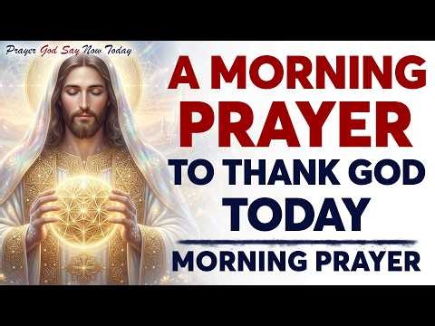 A Powerful Morning Prayer for Abundant Blessings | Start Your Day Covered in God’s Favor