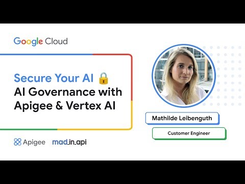 Secure Your AI: AI Governance with Apigee & Vertex AI