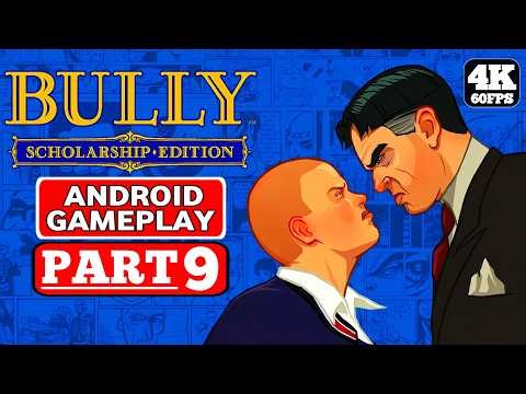 Bully Android Gameplay Walkthrough Part 9 FULL GAME [1080P 60FPS] No Commentary