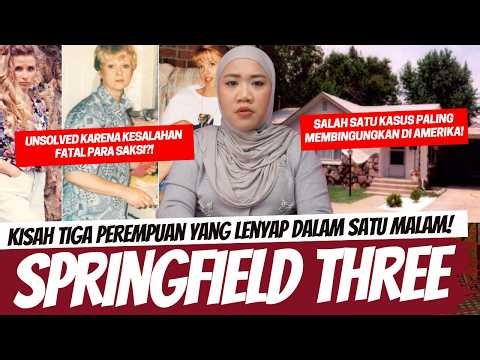 THE SPRINGFIELD THREE - THE STORY OF THE MYSTERIOUS DISAPPEARANCE OF THREE WOMEN!