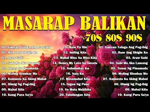 Tagalog Love Songs 80's 90's 🎶 Opm Masarap Balikan🎼 OPM Songs 🌹 Pure Tagalog Pinoy Old Love Songs#01