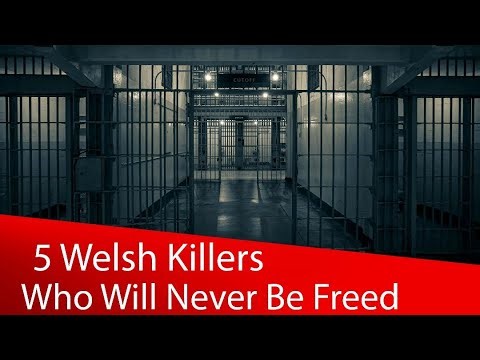 5 Welsh Killers Who Will Never Be Freed