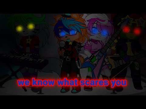 We know what scares you fnaf gcmv