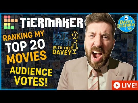 Late Night with the Davey — LIVE Tiermaker Ranking: My Top 20 Movies of ALL‑TIME!