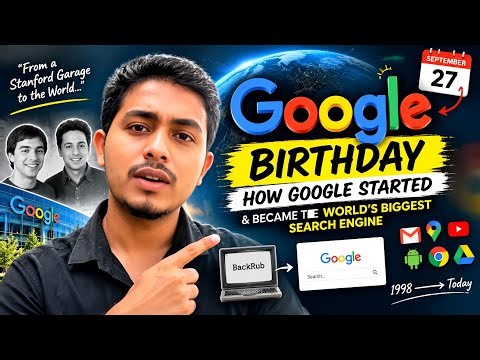Google Birthday: How Google Started & Became the World's Biggest Search Engine