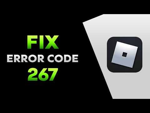 How To Fix Error Code 267 On Roblox
