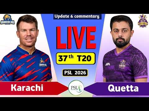 PSL Live: Karachi vs Quetta 37th T20 Live Match Today | KK vs QG Live Score & Commentary