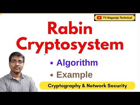 Rabin Cryptosystem Algorithm with Example | Encryption & Decryption | Public Key Cryptography | CNS