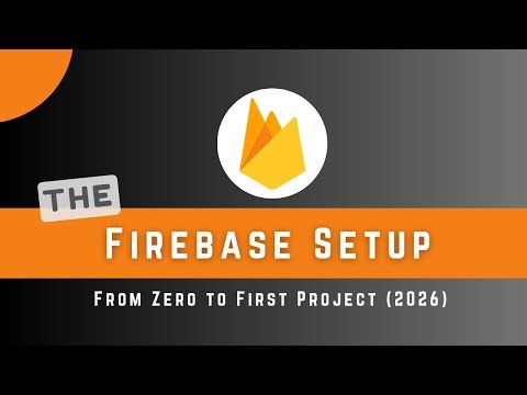 Firebase Setup Tutorial - From Zero to First Project (2026)